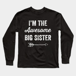 I'm the awesome big sister Long Sleeve T-Shirt